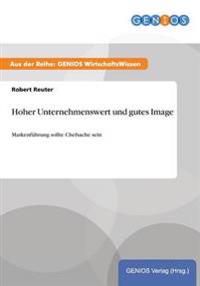 Hoher Unternehmenswert und gutes Image