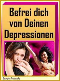 Befrei dich von Deinen Depressionen