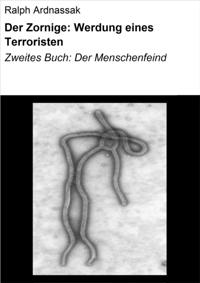 Der Zornige: Werdung eines Terroristen