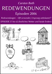 Redewendungen: Episoden 2006