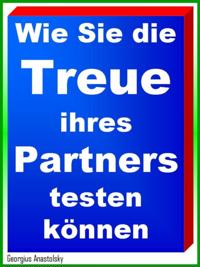 Wie Sie die Treue ihres Partners testen können