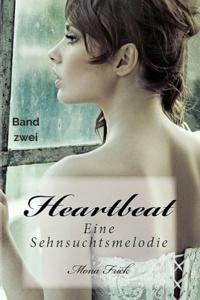 Heartbeat - Eine Sehnsuchtsmelodie