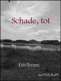 Schade, tot
