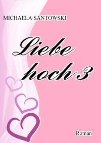 Liebe hoch 3