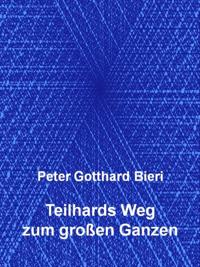 Teilhards Weg zum großen Ganzen