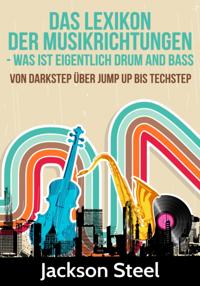 Das Lexikon der Musikrichtungen - Was ist eigentlich Drum and Bass ?