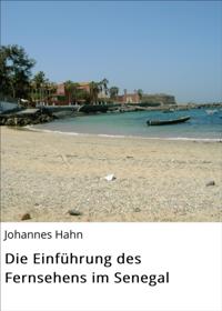 Die Einführung des Fernsehens im Senegal