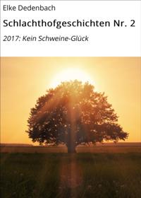Schlachthofgeschichten Nr. 2
