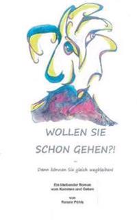 Wollen Sie schon gehen?!