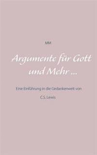 Argumente für Gott und Mehr ...