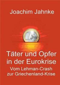 Täter und Opfer in der Eurokrise