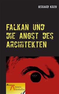 Falkan und die Angst des Architekten