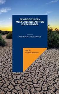 Beweise für den menschengemachten Klimawandel