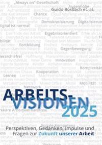 ArbeitsVisionen2025