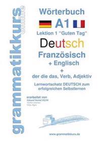 Wörterbuch Deutsch - Französisch - Englisch Niveau A1
