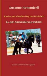 Spanien, der schnellste Weg zum Herzinfarkt