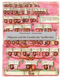 Hilprant und die Familie der Taufkircher