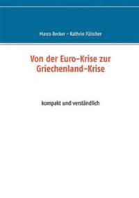 Von der Euro-Krise zur Griechenland-Krise