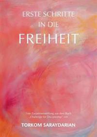 Erste Schritte in die Freiheit