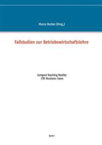 Fallstudien zur Betriebswirtschaftslehre - Band 1
