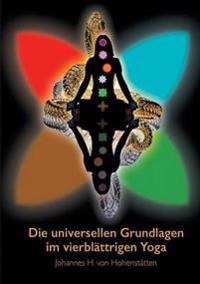 Die universellen Grundlagen im vierblättrigen Yoga