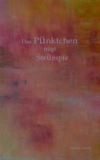 Das Pünktchen trägt Strümpfe