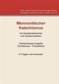 Mennonitischer Katechismus mit Glaubensbekenntnis und Glaubensartikeln