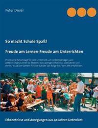 So macht Schule Spaß! Freude am Lernen-Freude am Unterrichten