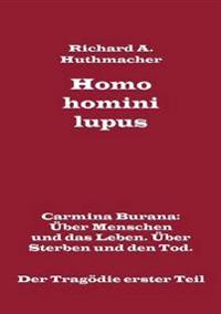 Homo homini lupus. Der Tragödie erster Teil