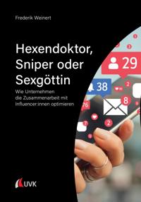 Hexendoktor, Sniper oder Sexgöttin