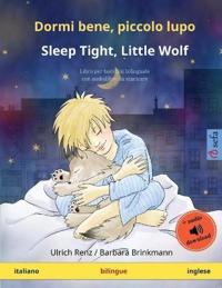Dormi bene, piccolo lupo - Sleep Tight, Little Wolf (italiano - inglese)