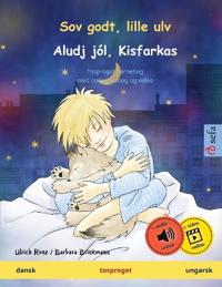 Sov godt, lille ulv - Aludj jól, Kisfarkas (dansk - ungarsk)