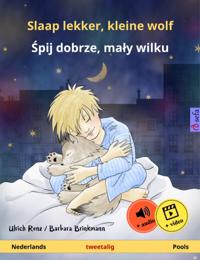 Slaap lekker, kleine wolf – Spij dobrze, maly wilku (Nederlands – Pools)