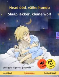 Head ööd, väike hundu – Slaap lekker, kleine wolf (eesti keel – hollandi keel)