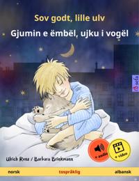 Sov godt, lille ulv – Gjumin e ëmbël, ujku i vogël (norsk – albansk)