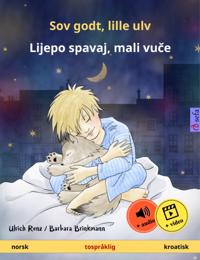Sov godt, lille ulv – Lijepo spavaj, mali vuce (norsk – kroatisk)