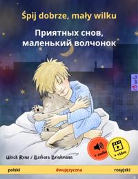 Spij dobrze, maly wilku – ???????? ????, ????????? ???????? (polski – rosyjski)