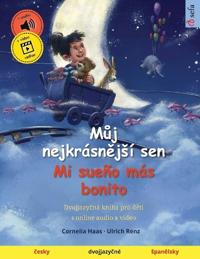 Muj nejkrásnejsí sen - Mi sueño más bonito (cesky - spanelsky)