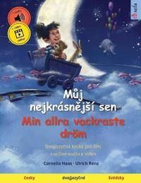 Muj nejkrásnejsí sen - Min allra vackraste dröm (cesky - svédsky)