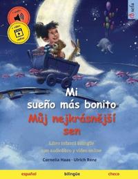 Mi sueño más bonito - Muj nejkrásnejsí sen (español - checo)