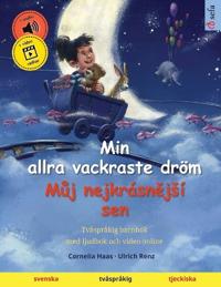 Bokomslag för "Min allra vackraste dröm - Muj nejkrásnejsí sen (svenska - tjeckiska)"