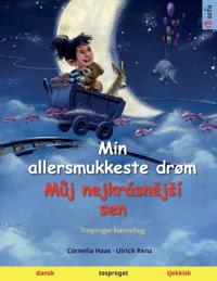 Min allersmukkeste drøm - Muj nejkrásnejsí sen (dansk - tjekkisk)