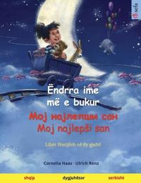 Ëndrra ime më e bukur - ??? ???????? ??? - Moj najlepsi san (shqip - serbisht)