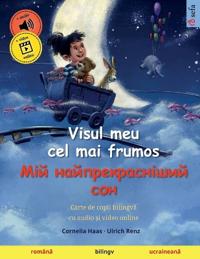 Visul meu cel mai frumos - ??? ??????????????? ??? (româna - ucraineana)