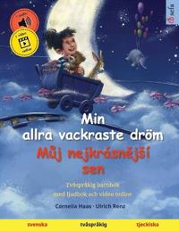 Min allra vackraste dröm - Muj nejkrásnejsí sen (svenska - tjeckiska)