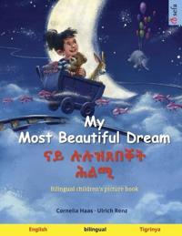 My Most Beautiful Dream - ናይ ሉሉዝጸበቐት ሕልሚ (English - Tigrinya)