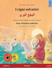 I cigni selvatici - البجع البري (italiano - arabo)