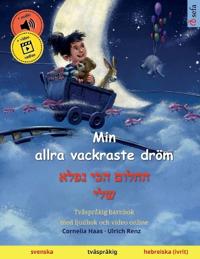 Min allra vackraste dröm - החלום הכי נפלא שלי (svenska - heb