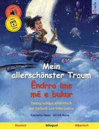 Mein allerschönster Traum - Ëndrra ime më e bukur (Deutsch - Albanisch)