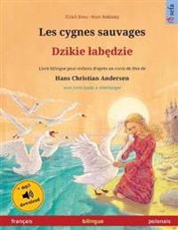 Les cygnes sauvages - Dzikie labedzie (français - polonais)